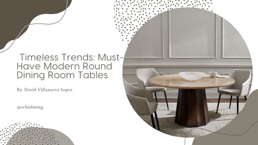 Timeless Trends: Must-Have Modern Round Dining Room Tables - Echo Dining